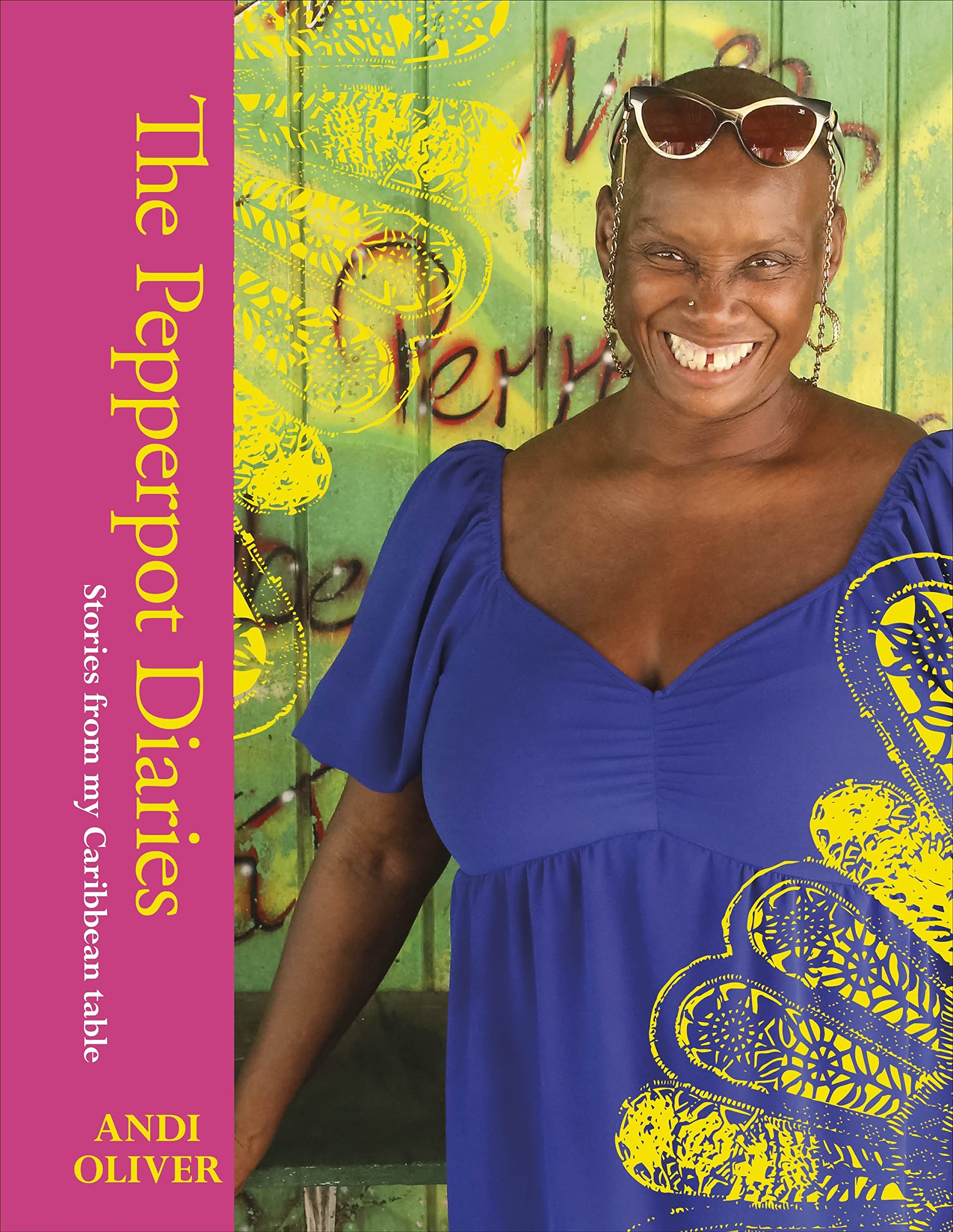 The Pepperpot Diaries: Stories From My Caribbean Table by Andi Oliver Hardcover