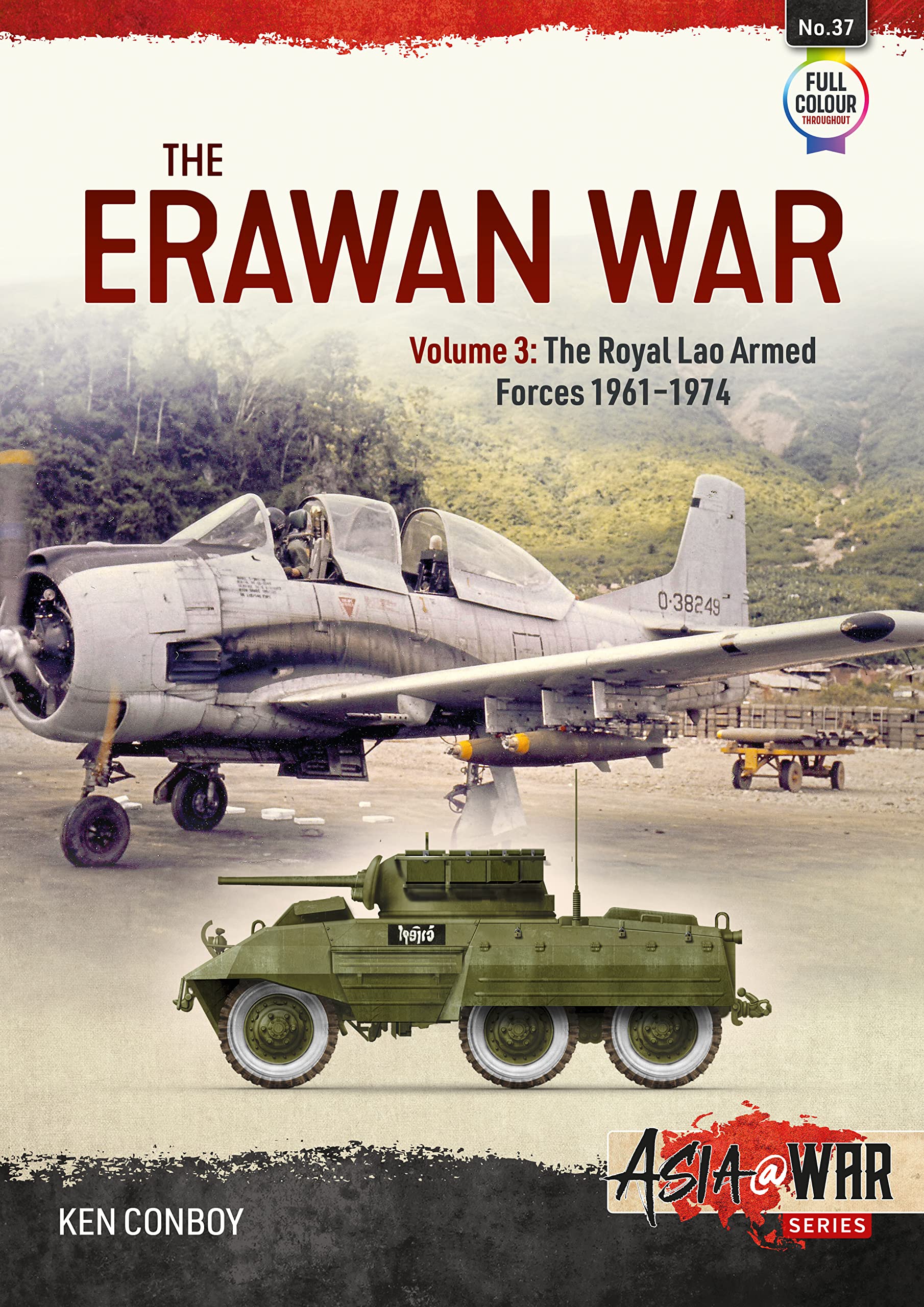 The Erawan War: Volume 3: The Royal Lao Armed Forces 1961-1974 (Asia@War)
