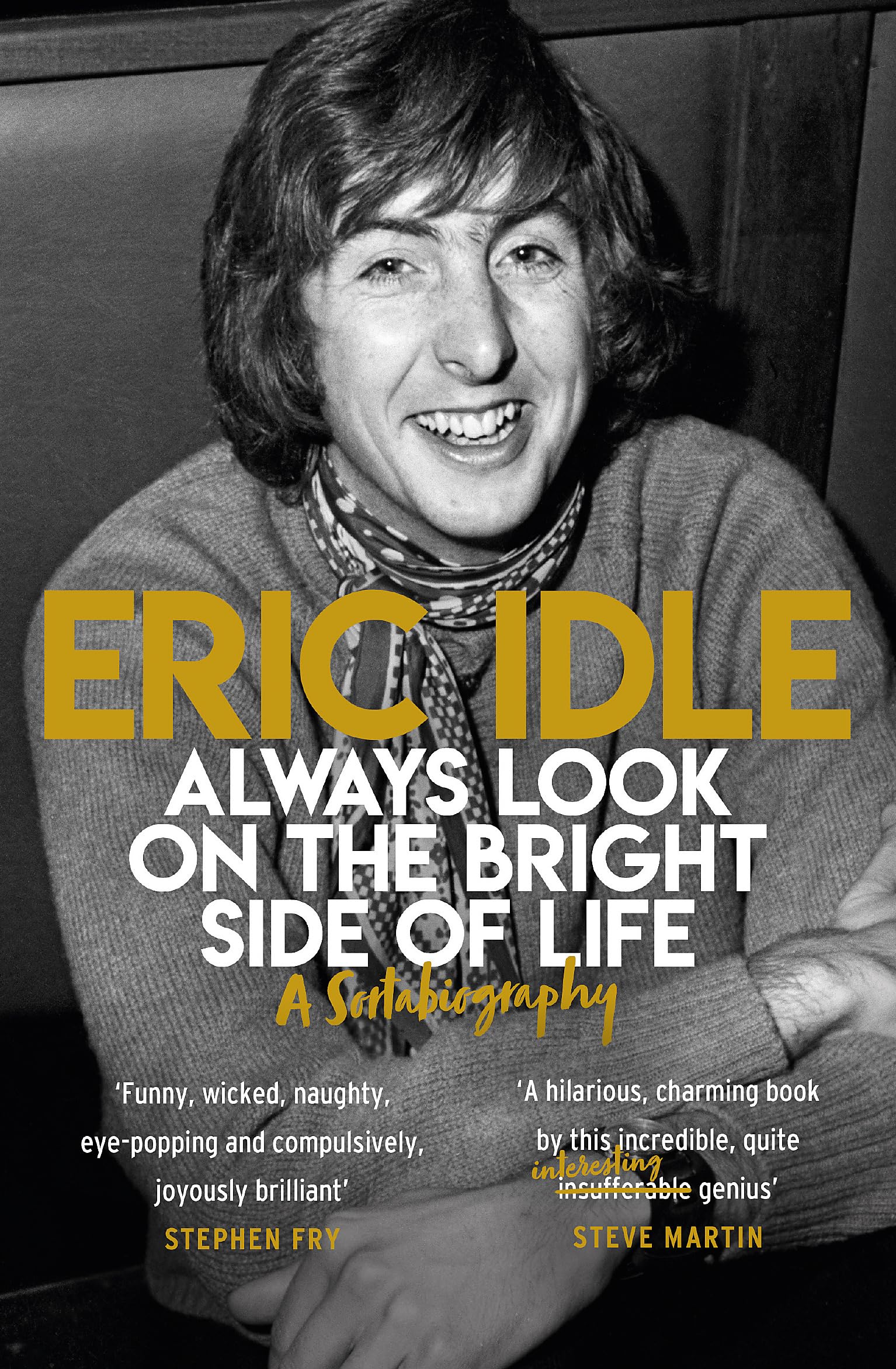 Always Look on the Bright Side of Life by Eric Idle (Paperback Book)