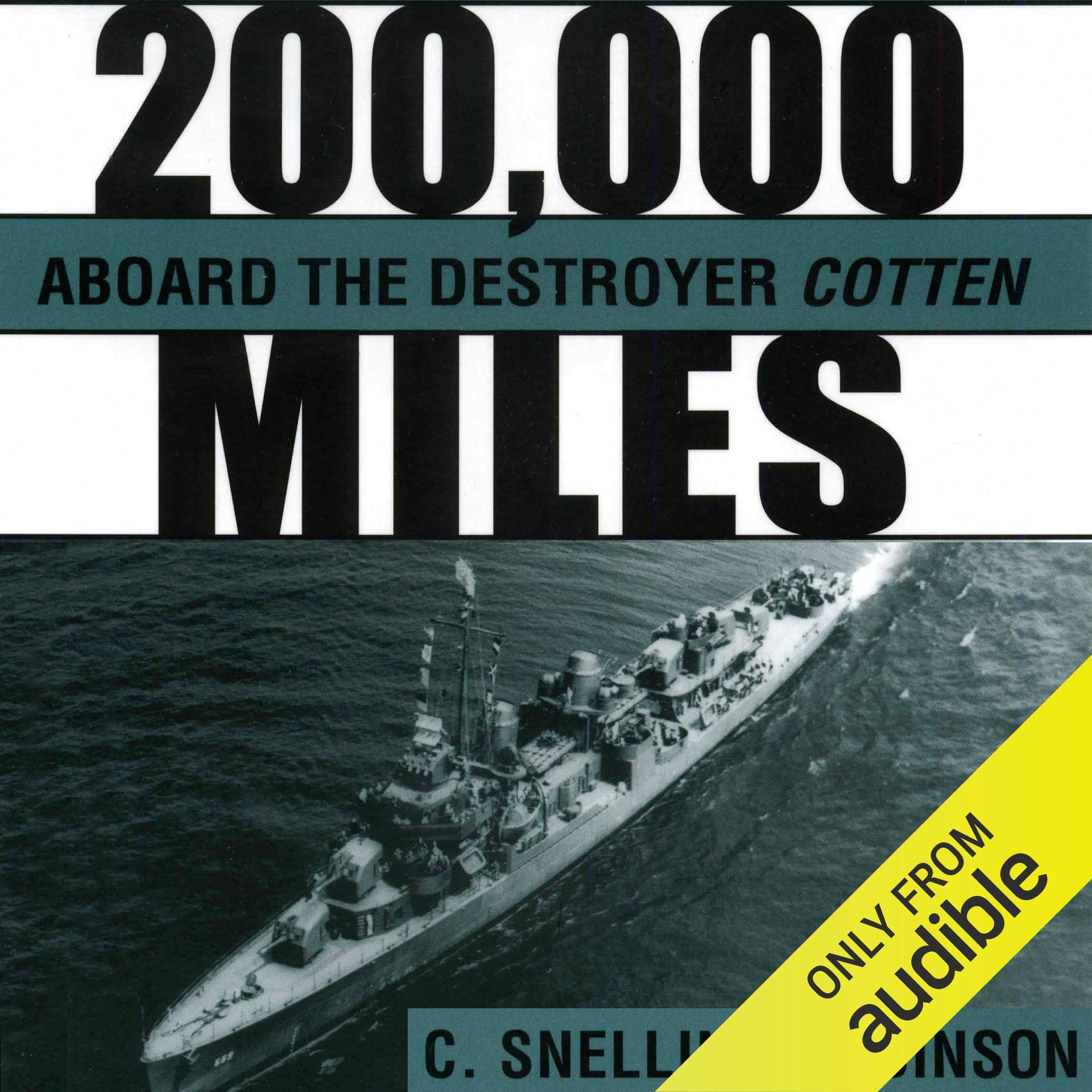 Cover art for 200,000 Miles aboard the Destroyer Cotten