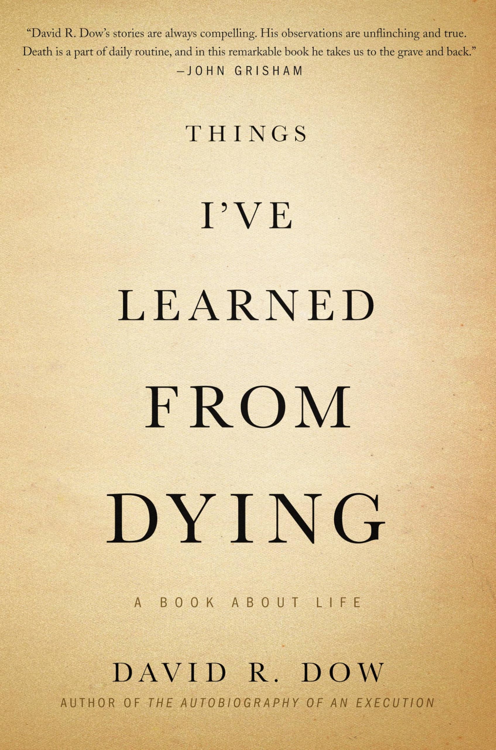 Things I've Learned from Dying: A Book About Life