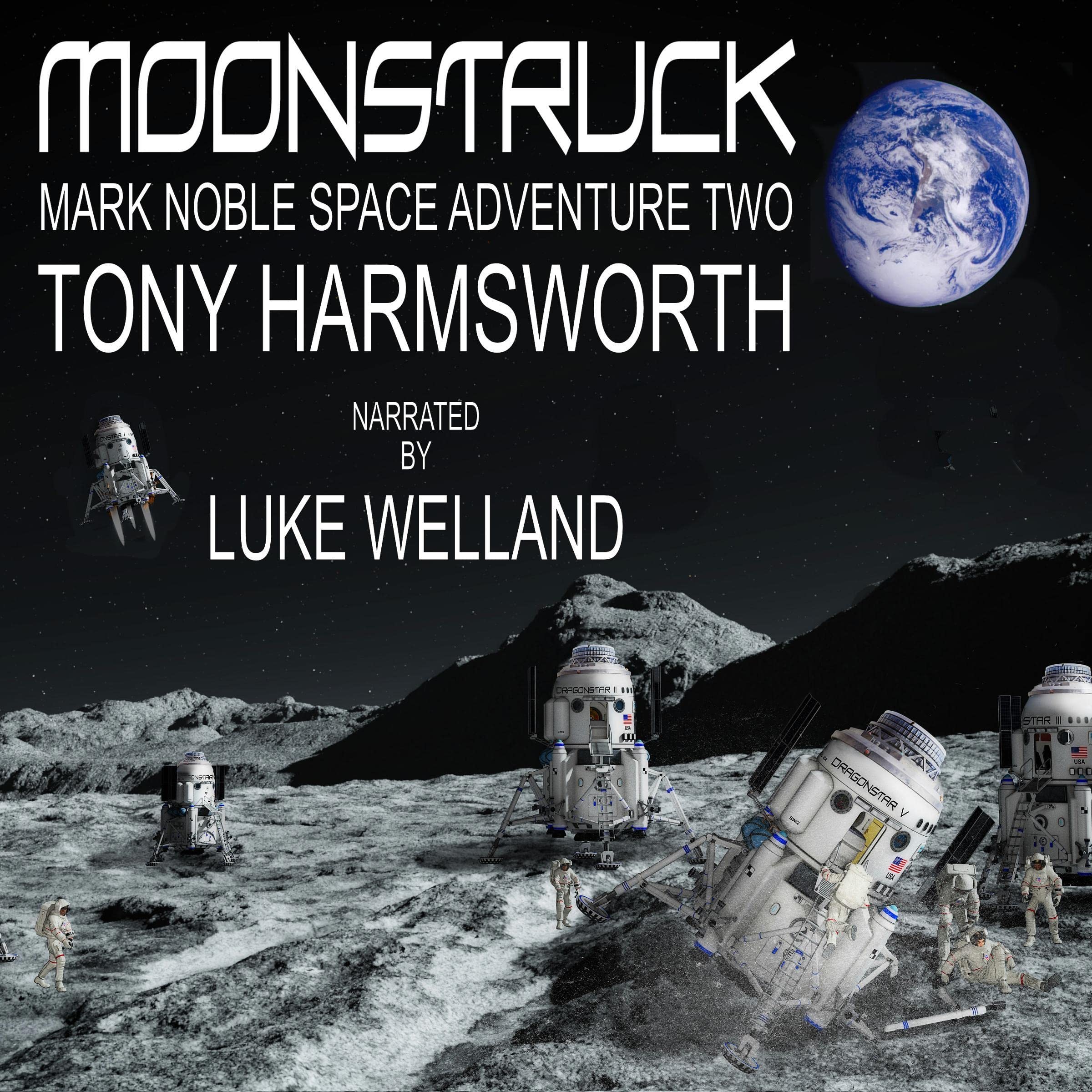 Cover art for Moonstruck: Mark Noble Space Adventure, Book 2