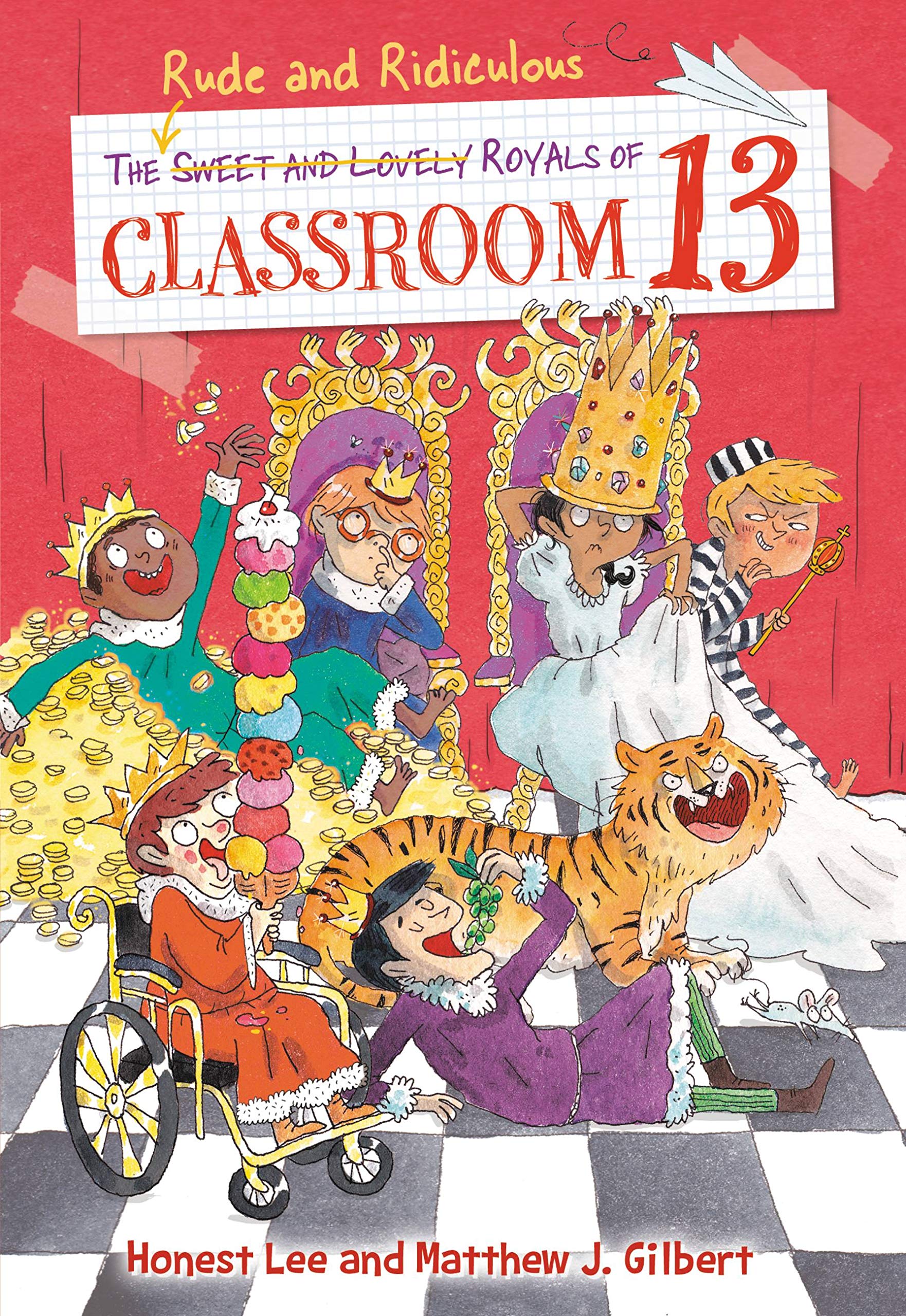 The Rude and Ridiculous Royals of Classroom 13 (Classroom 13, 6)