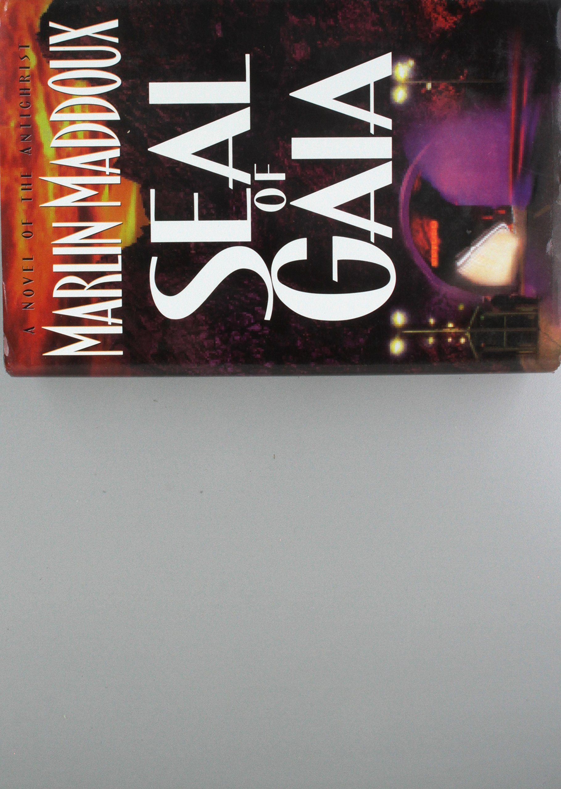 Seal of Gaia: A Novel of the Antichrist