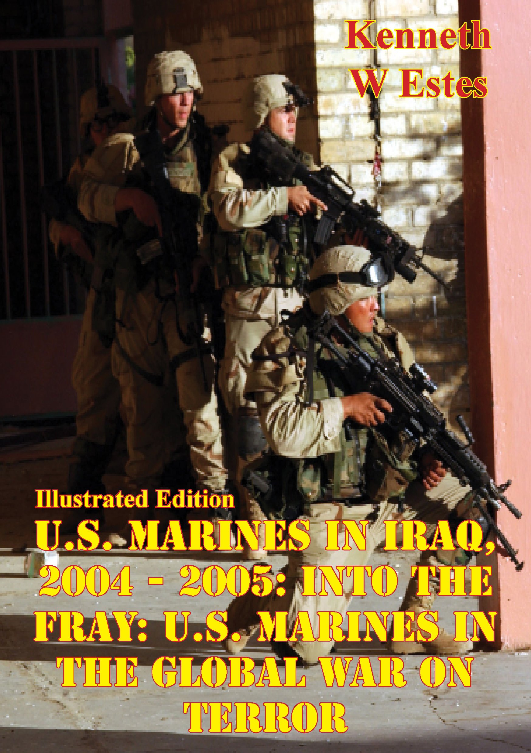 U.S. Marines in Iraq, 2004-2005: Into The Fray
