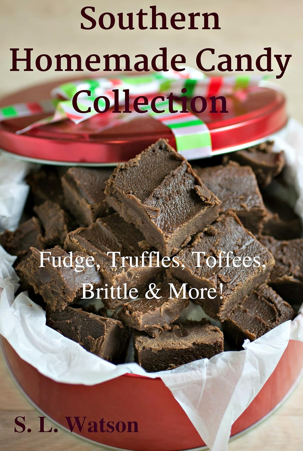 Southern Homemade Candy Collection: Fudge, Truffles, Toffees, Brittle & More! (Southern Cooking Recipes) Southern Homemade Candy Collection: Fudge, Truffles, Toffees, Brittle & More! (Southern Cooking Recipes)