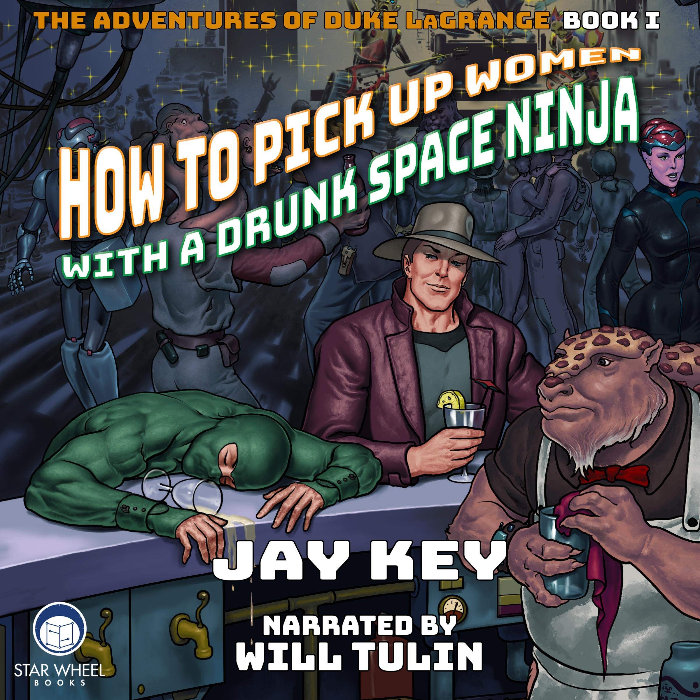 Cover art for How to Pick Up Women with a Drunk Space Ninja