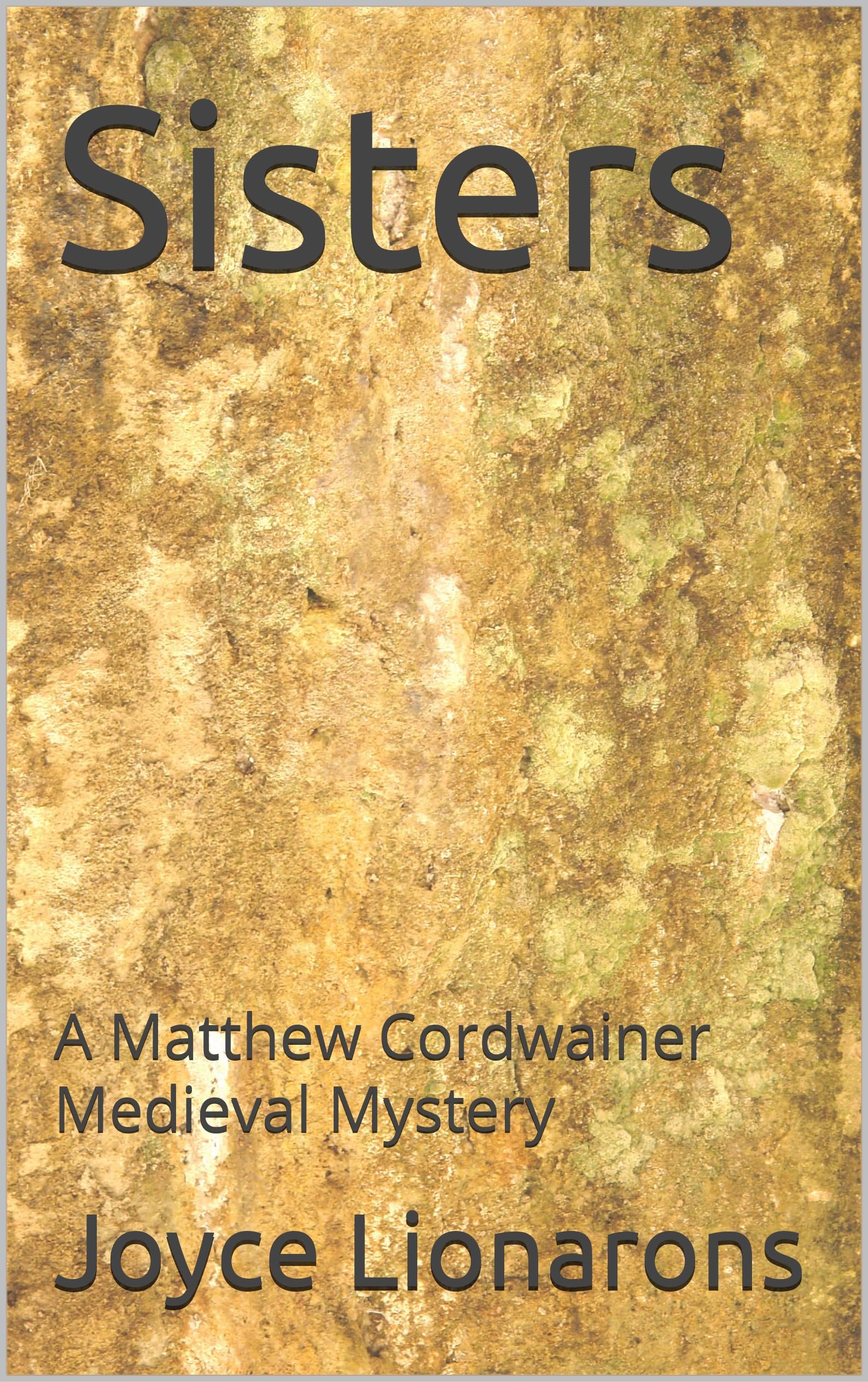 Sisters: A Matthew Cordwainer Medieval Mystery (Matthew Cordwainer Medieval Mysteries Book 19)