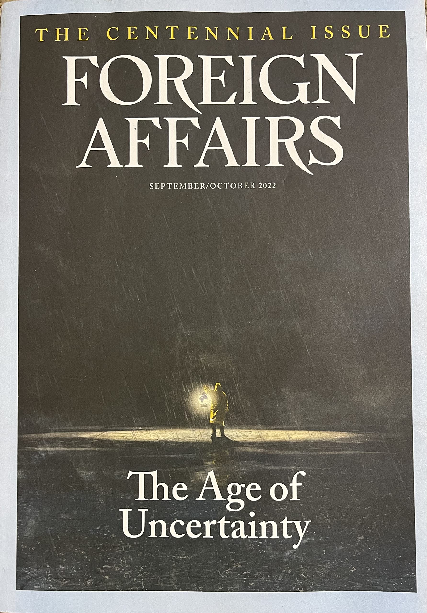 FOREIGN AFFAIRS September/ October- 2022 The Centennial Issue