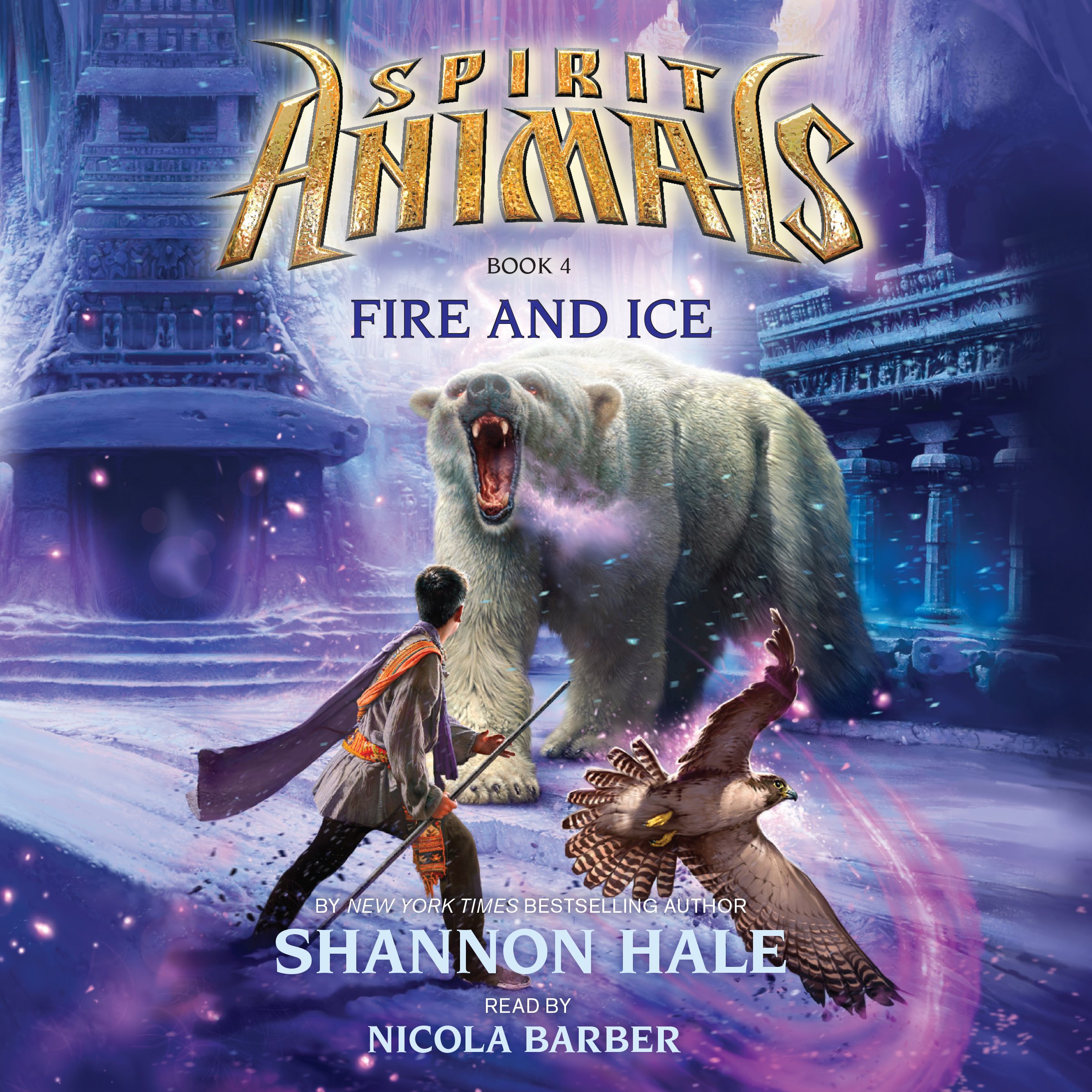 Fire and Ice (Spirit Animals, Book 4)