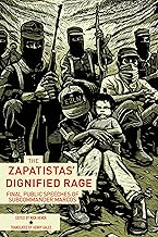 The Zapatistas' Dignified Rage: Final Public Speeches of Subcommander Marcos
