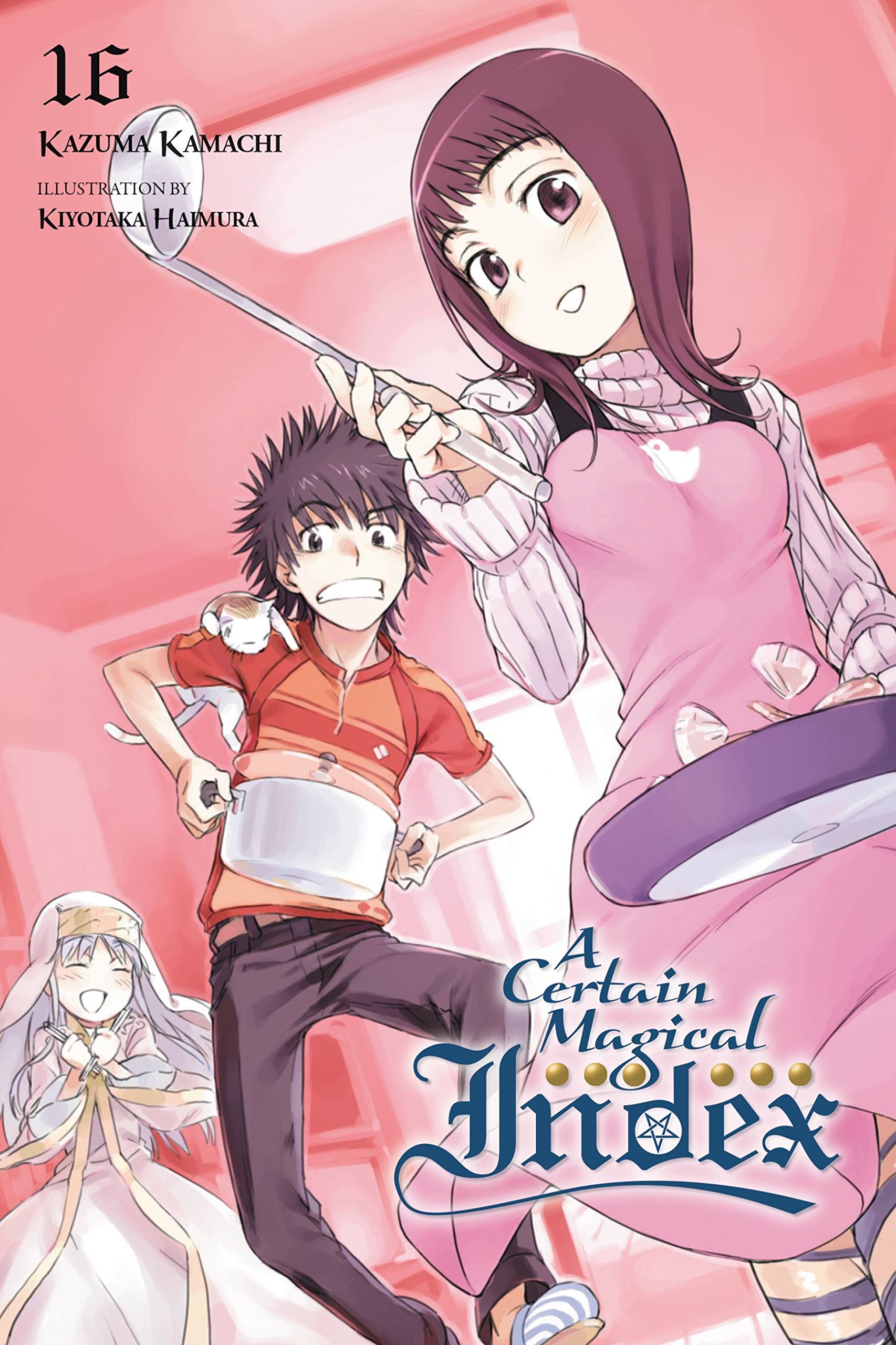 A Certain Magical Index, Vol. 16 (light novel): Volume 16 (CERTAIN MAGICAL INDEX LIGHT NOVEL SC)