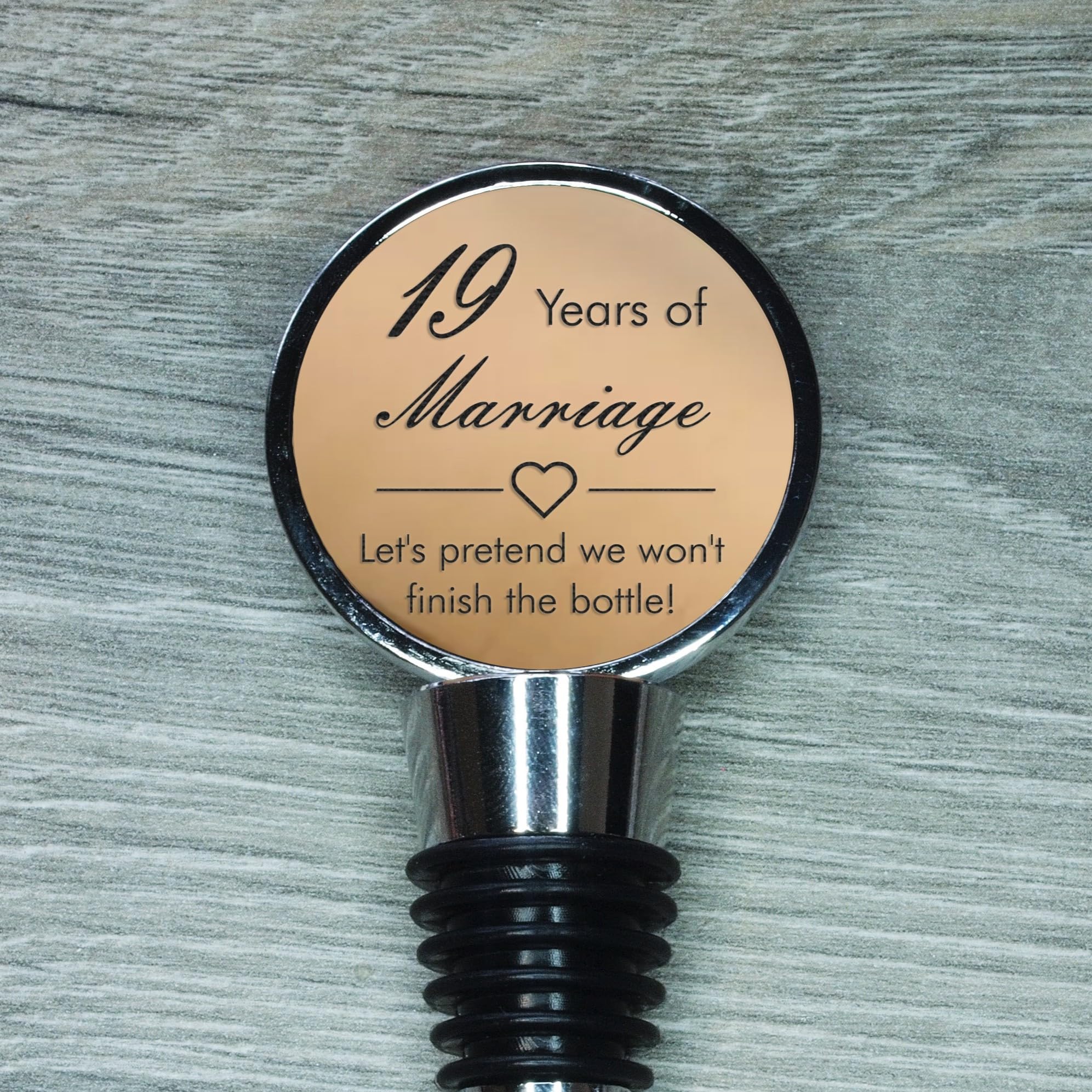 19th Anniversary Engraved Bronze Bottle Stopper, 19 Years Married (Let's Pretend we Won't Finish the Bottle)