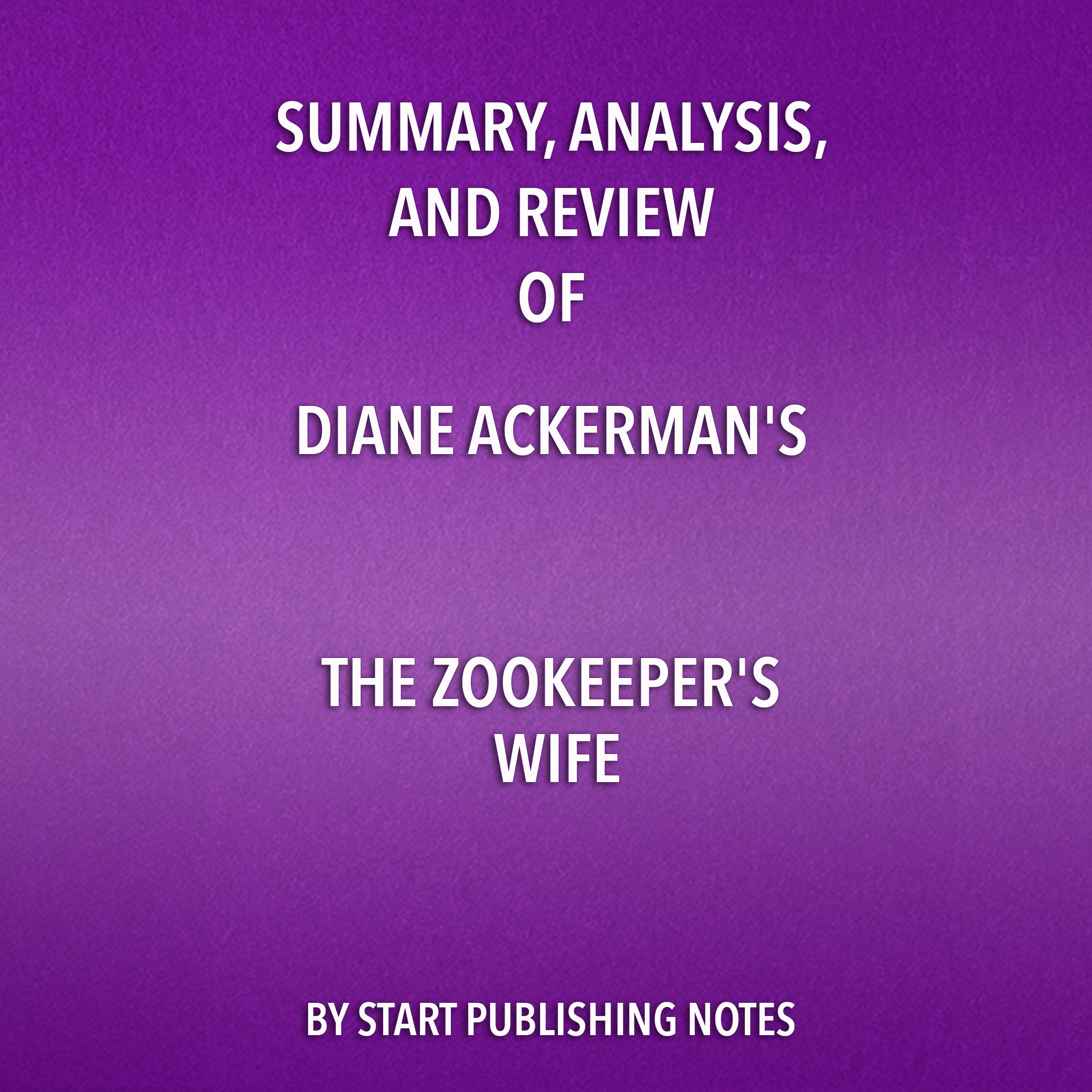 Summary, Analysis, and Review of Diane Ackerman's The Zookeeper's Wife