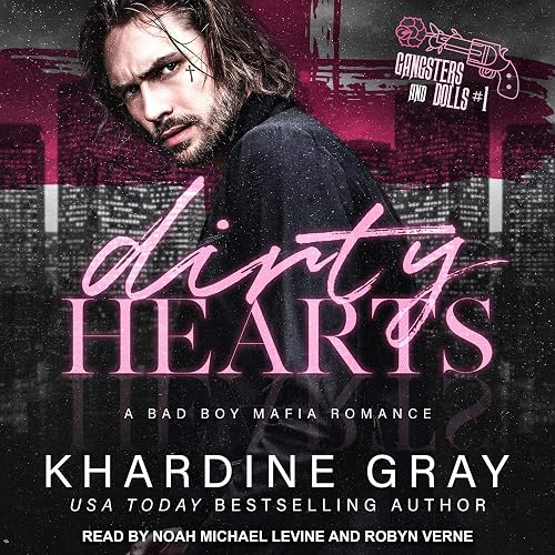 Dirty Hearts: A Bad Boy Mafia Romance: Gangsters and Dolls Series, Book 1
