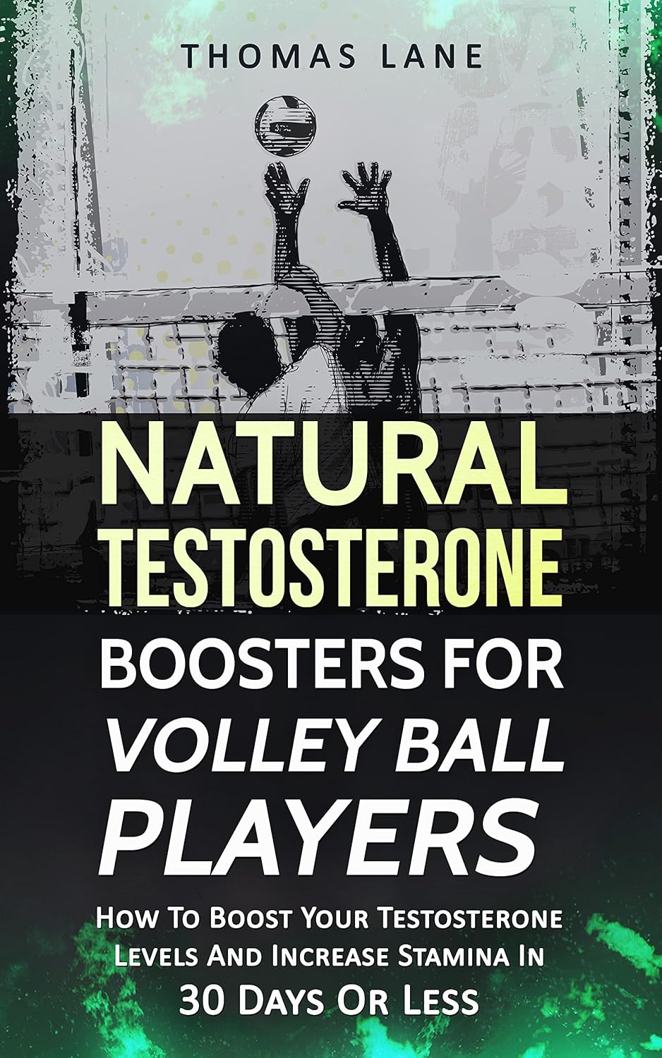Natural Testosterone Boosters For Volley Ball Player How