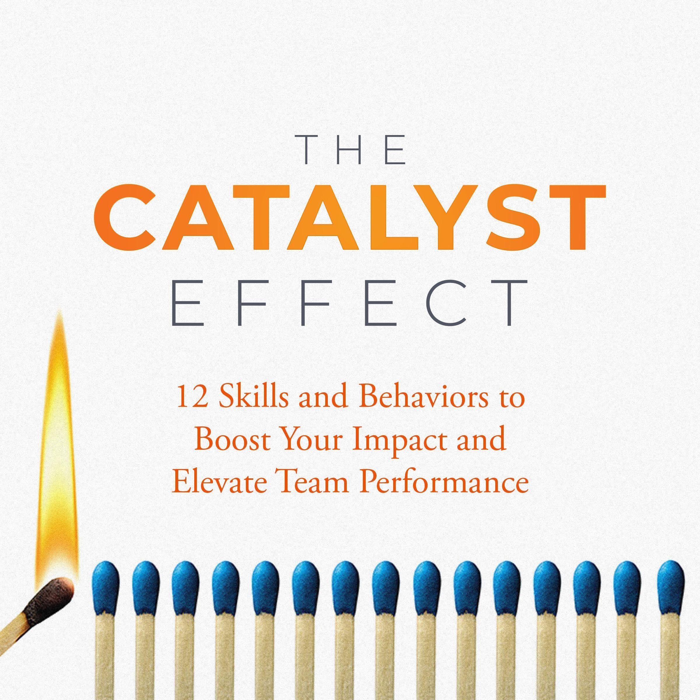 The Catalyst Effect