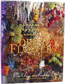 Harvesting, Preserving & Arranging Dried Flowers