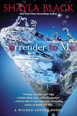 Surrender to Me by Shayla Black wicked lovers novel cover depicting a martini glass sloshing liquid out in front of a black and blue gradient background