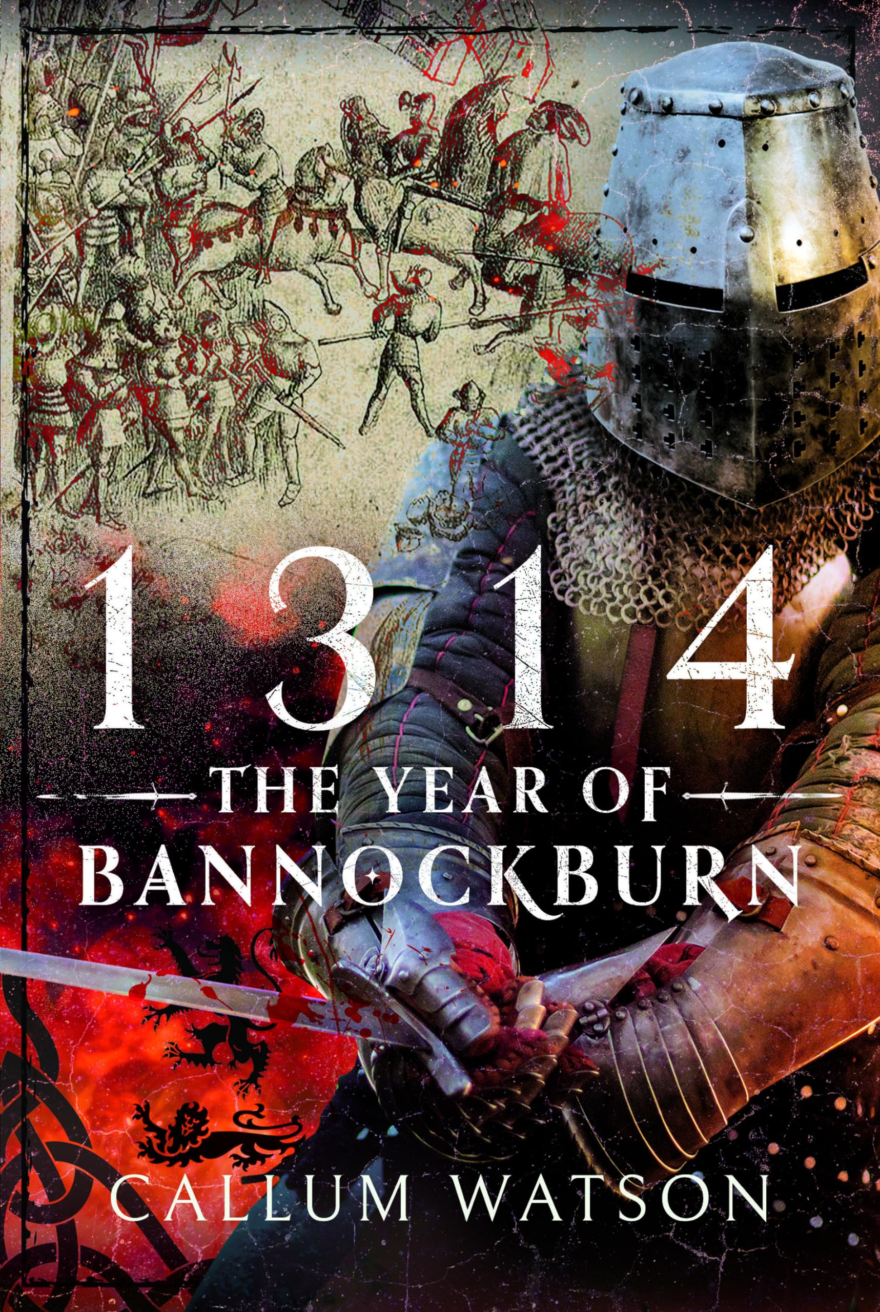 1314: The Year of Bannockburn: Amazon.co.uk: Watson, Callum