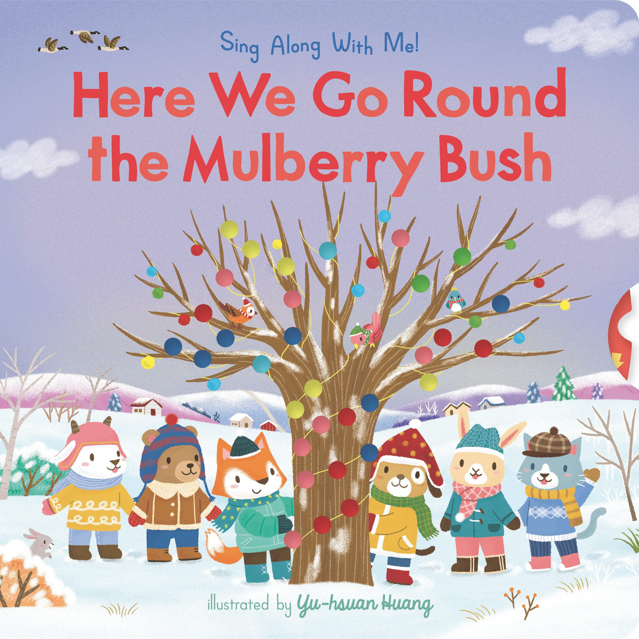 Here We Go Round the Mulberry Bush: (A Classic Nursery Rhyme Board Book with Interactive Sliders and QR Code for Instrumental and Vocal Versions - For Babies and Toddlers) (Sing Along with Me!)