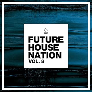 Future House Nation, Vol. 8 [Explicit]