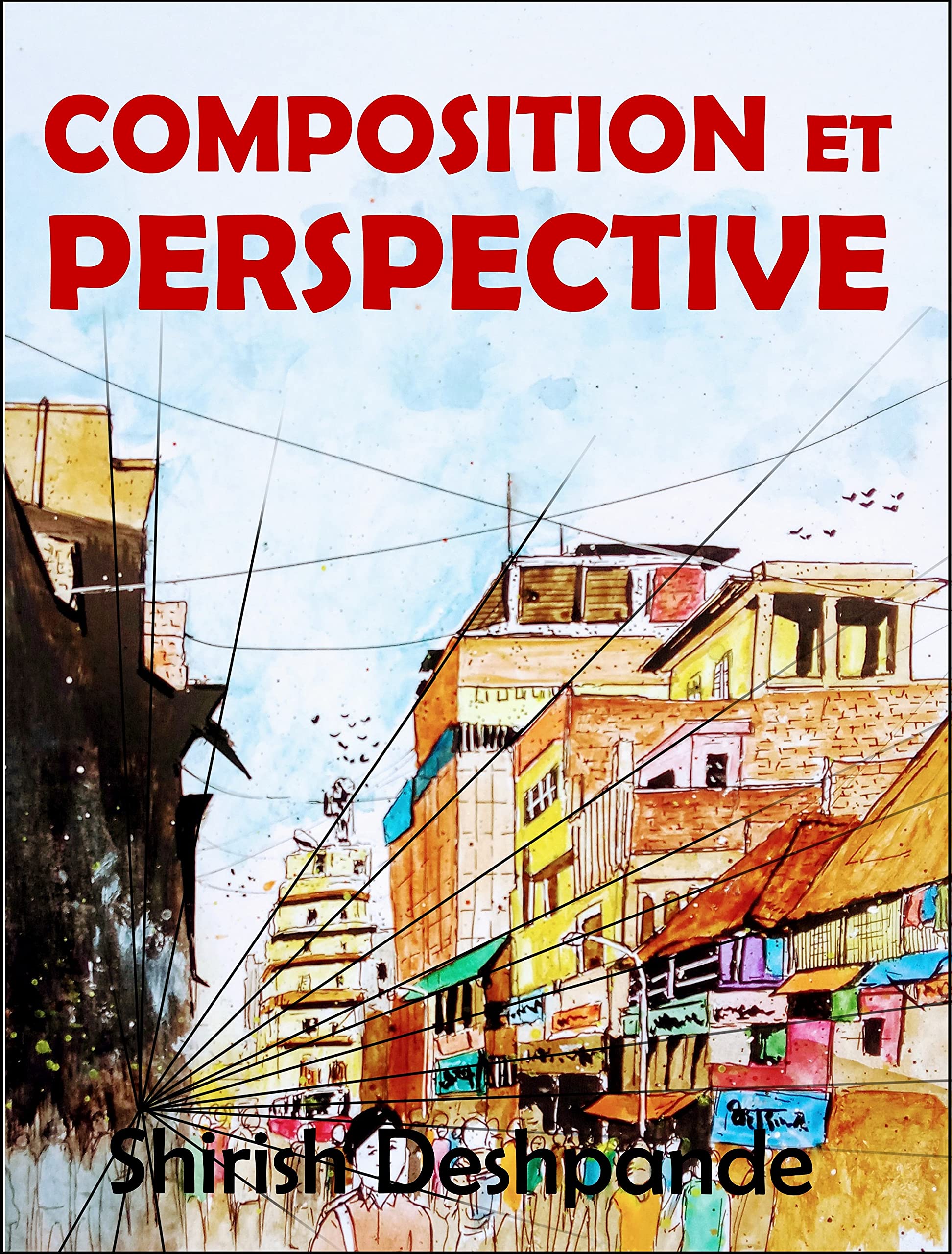 Composition et perspective : manuel d'apprentissage du dessin d'architecture et croquis