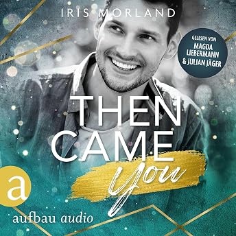 Then came you (German Edition) Hörbuch von Iris Morland episode artwork
