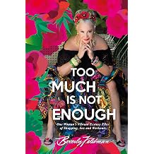 Too Much Is Not Enough
