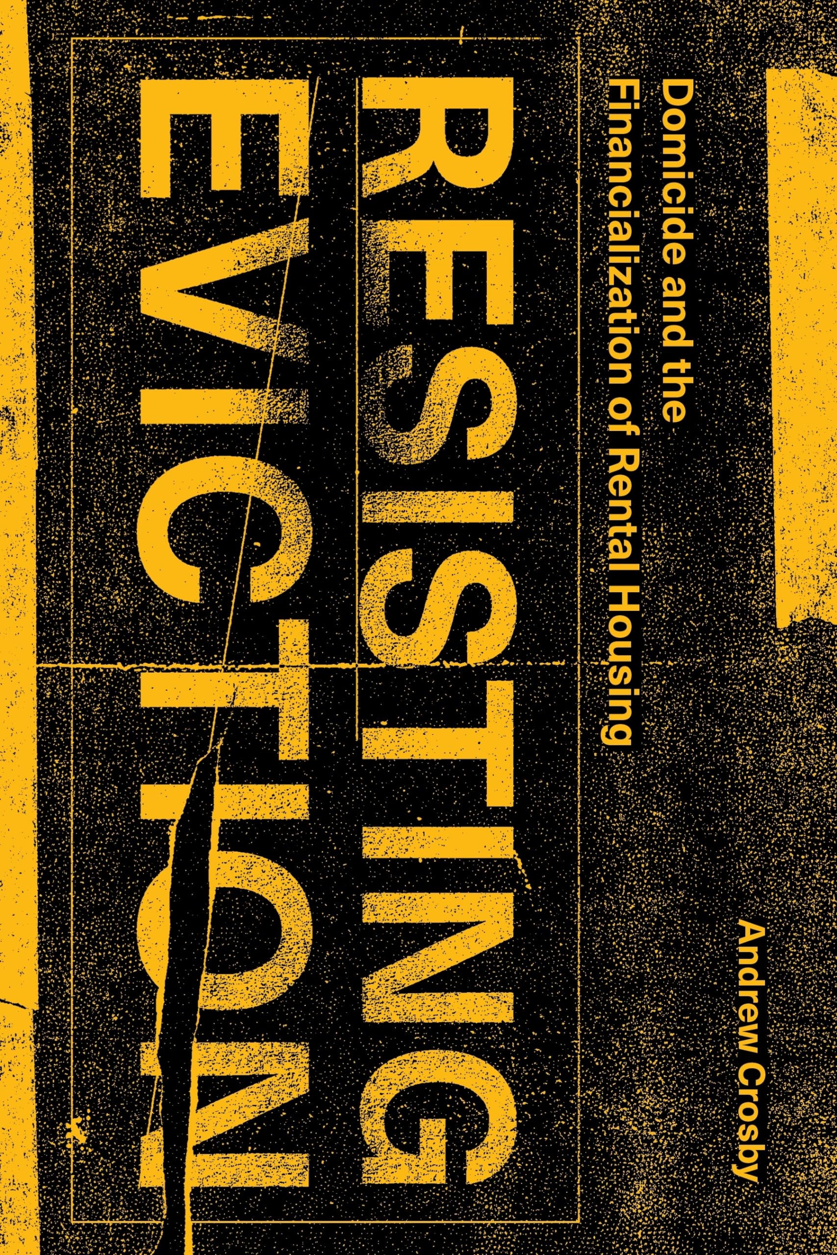 Resisting Eviction: Domicide and the Financialization of Rental Housing