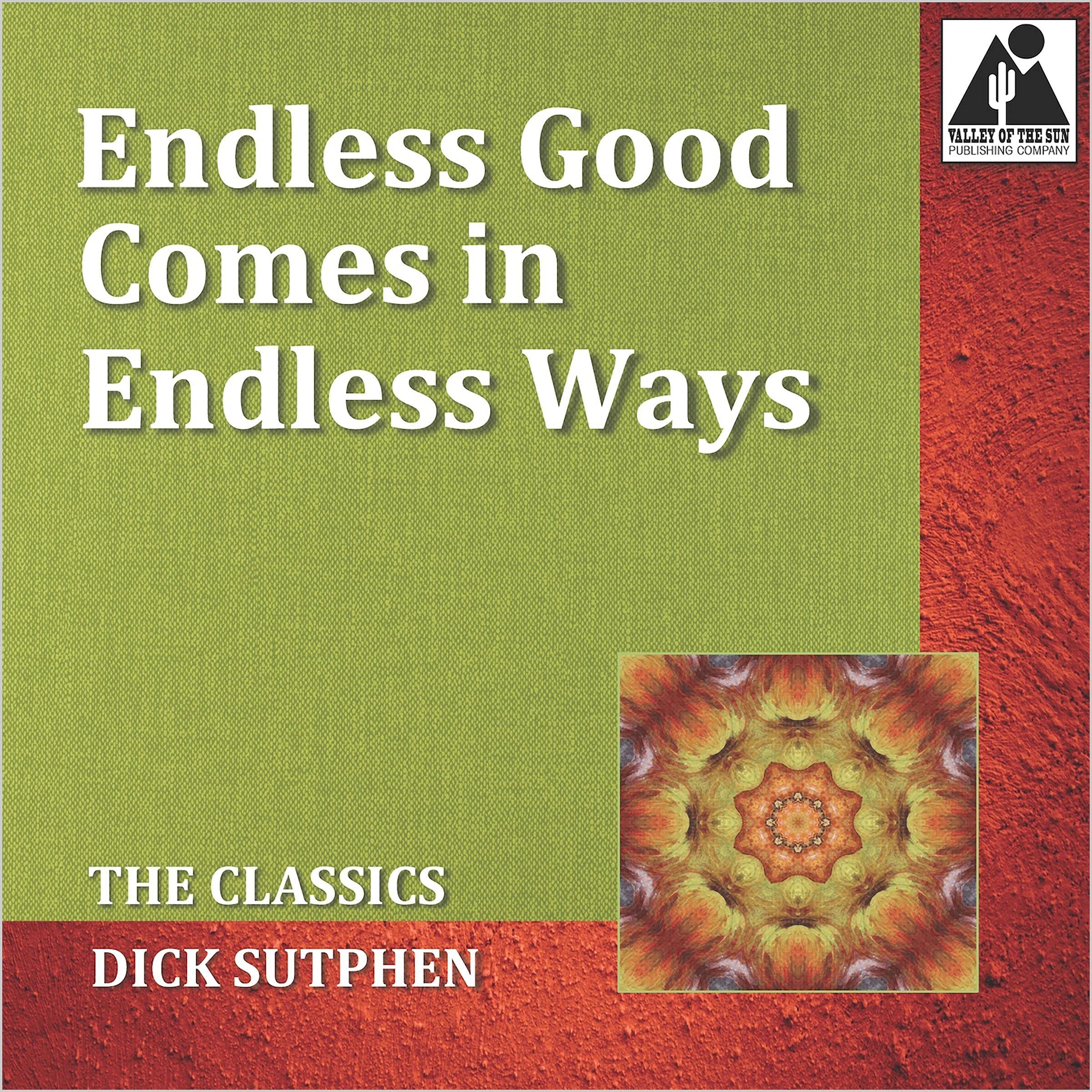 Endless Good Comes in Endless Ways: The Classics: The Classics