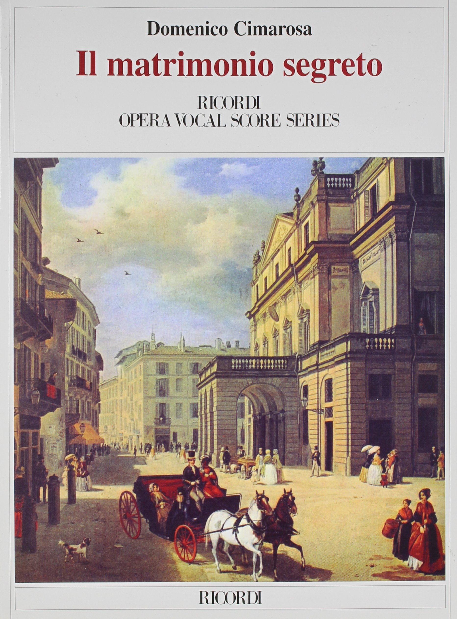 Il Matrimonio Segreto: Vocal Score