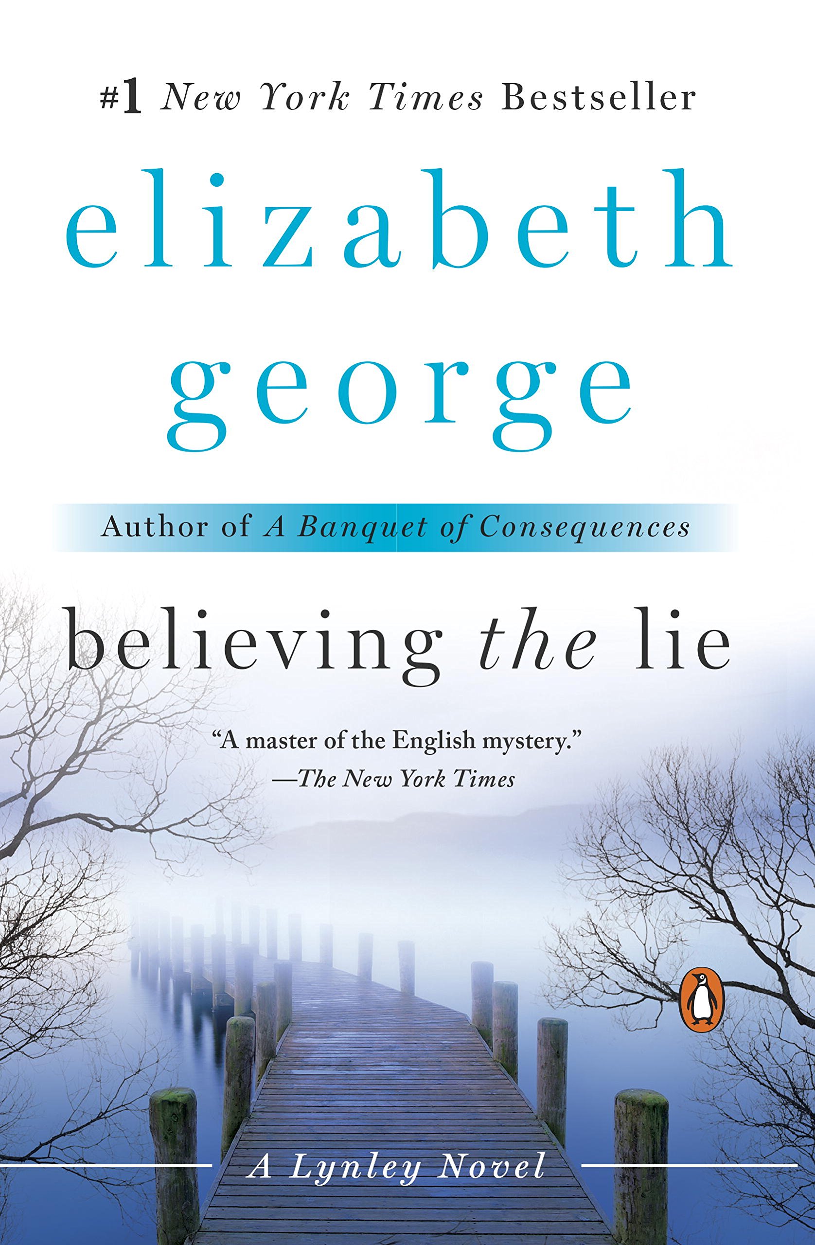 Believing the Lie: An Inspector Lynley Novel: A Lynley Novel