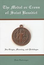 The Medal or Cross of St. Benedict