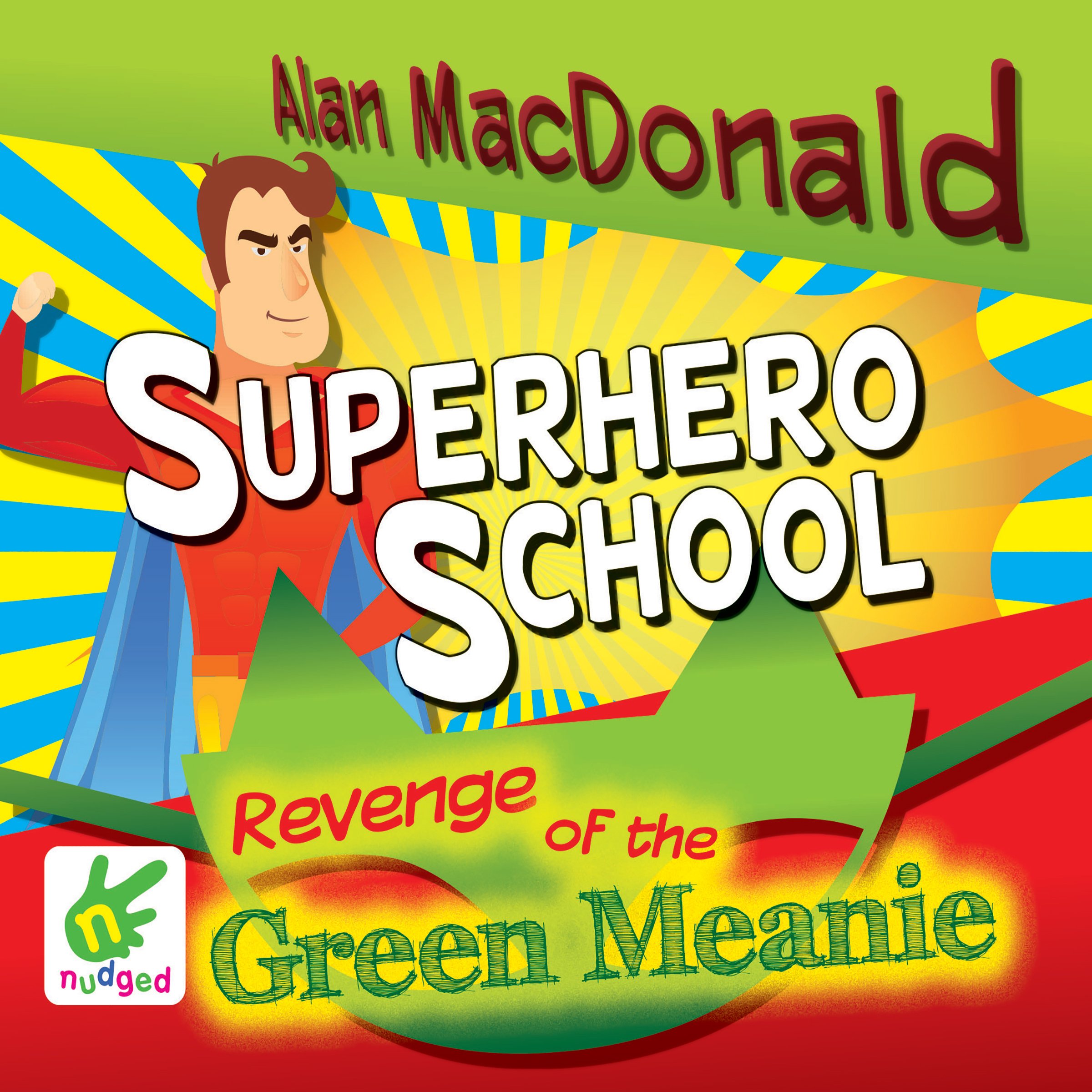 Superhero School: The Revenge of the Green Meanie
