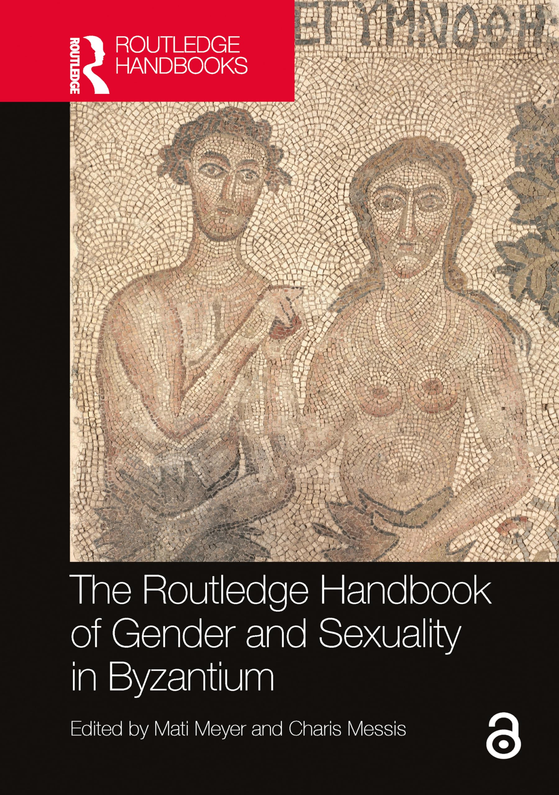 The Routledge Handbook of Gender and Sexuality in Byzantium (Routledge History Handbooks)