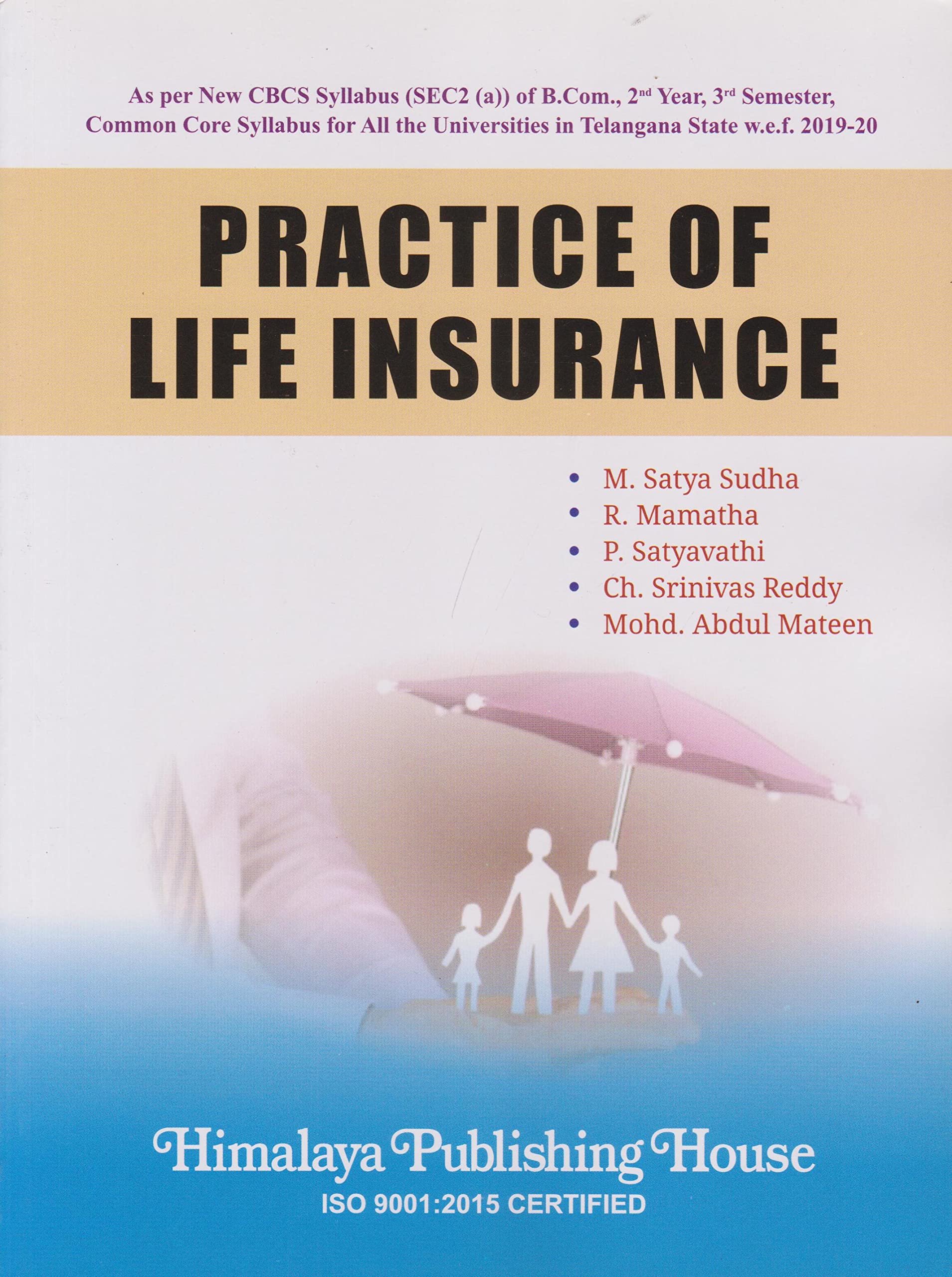 Practice of Life Insurance B.Com 2nd Year 3rd Semester (SEC2(a)) As per New CBCS Syllabus Common Core Syllabus of All the Universities in Telangana State w.e.f. 2019-20