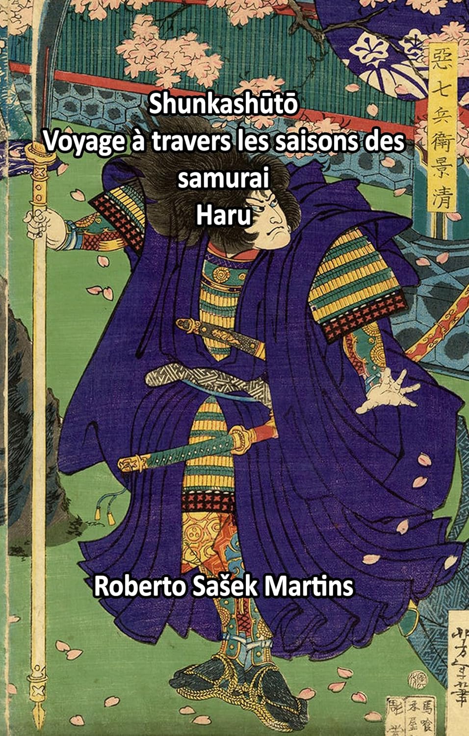 Shunkashūtō: Voyage à travers les saisons des samurai (Haru) (French Edition)      [Print Replica] Kindle Edition