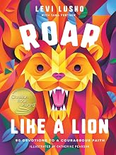 Cover of Roar Like a Lion: 90 Devotions to a Courageous Faith