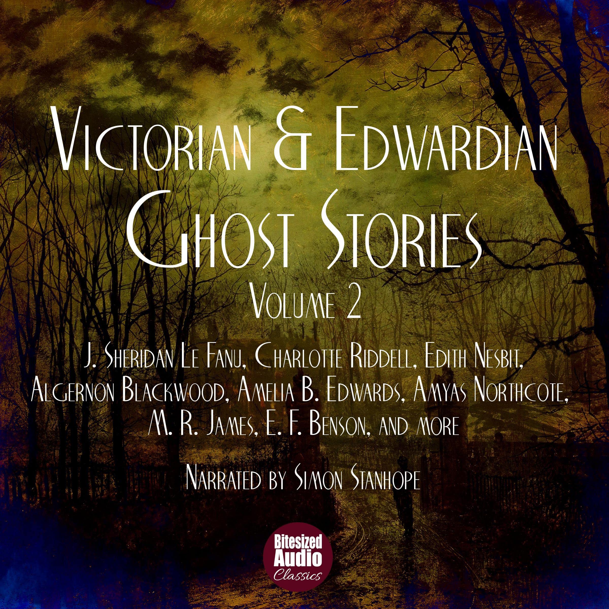 Victorian and Edwardian Ghost Stories Volume 2