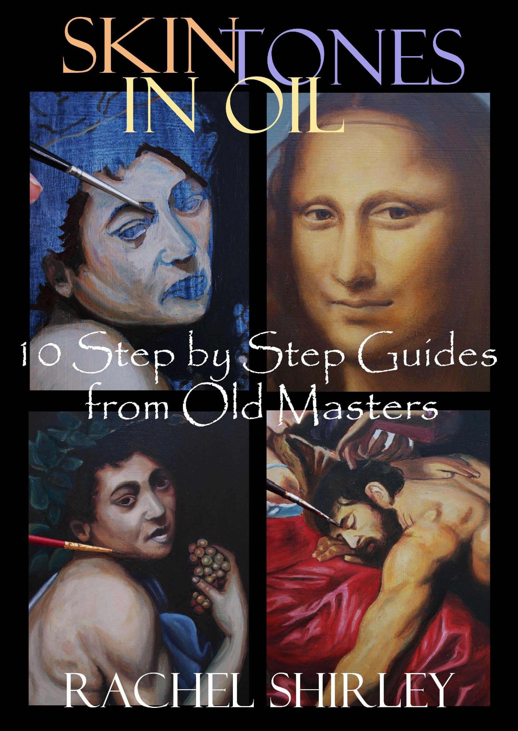 Buy Skin Tones in Oil 10 Step by Step Guides from Old Masters Learn