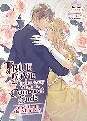 True Love Fades Away When the Contract Ends - One Star in the Night Sky (Light Novel) [Volume 1]