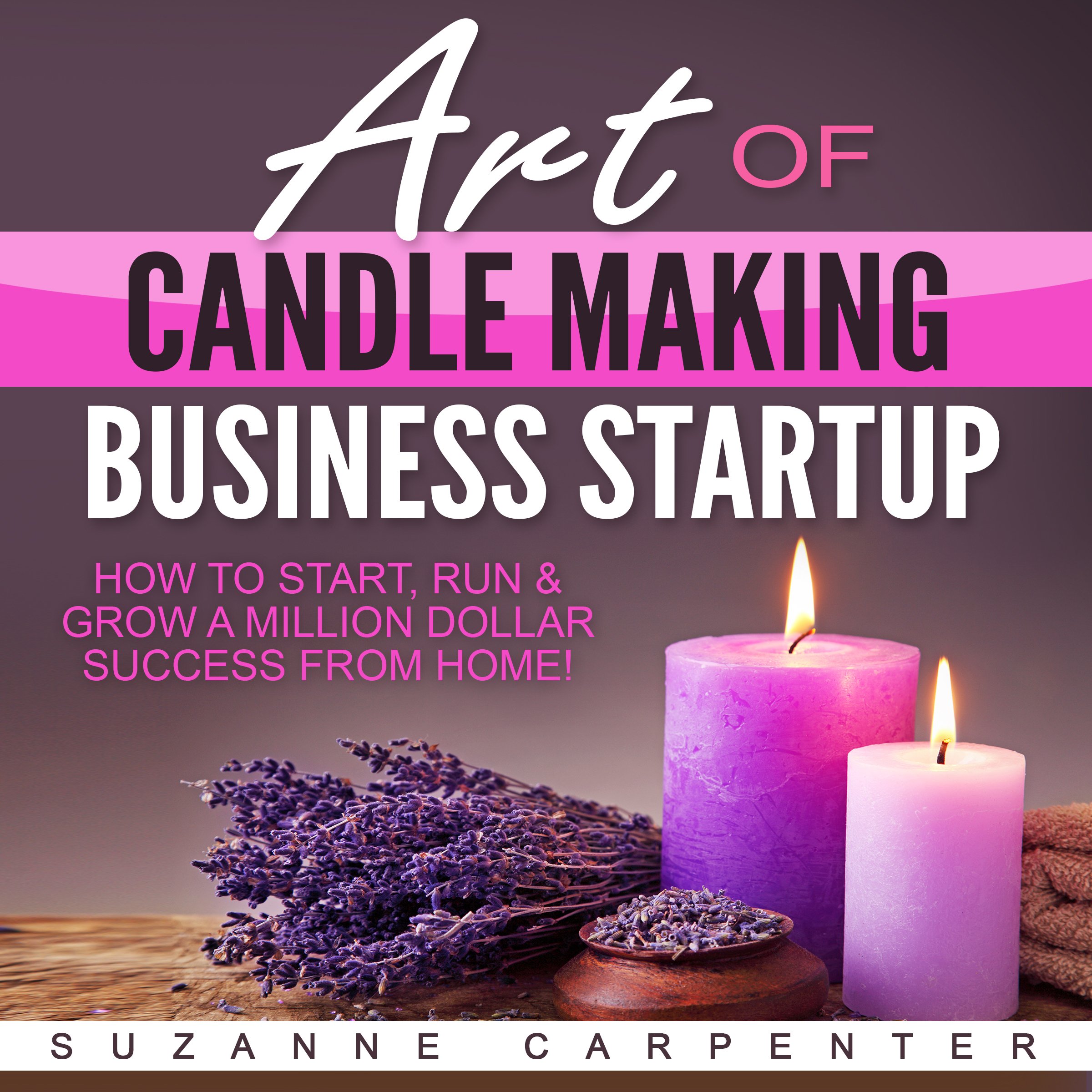 Cover art for Art of Candle Making Business Startup