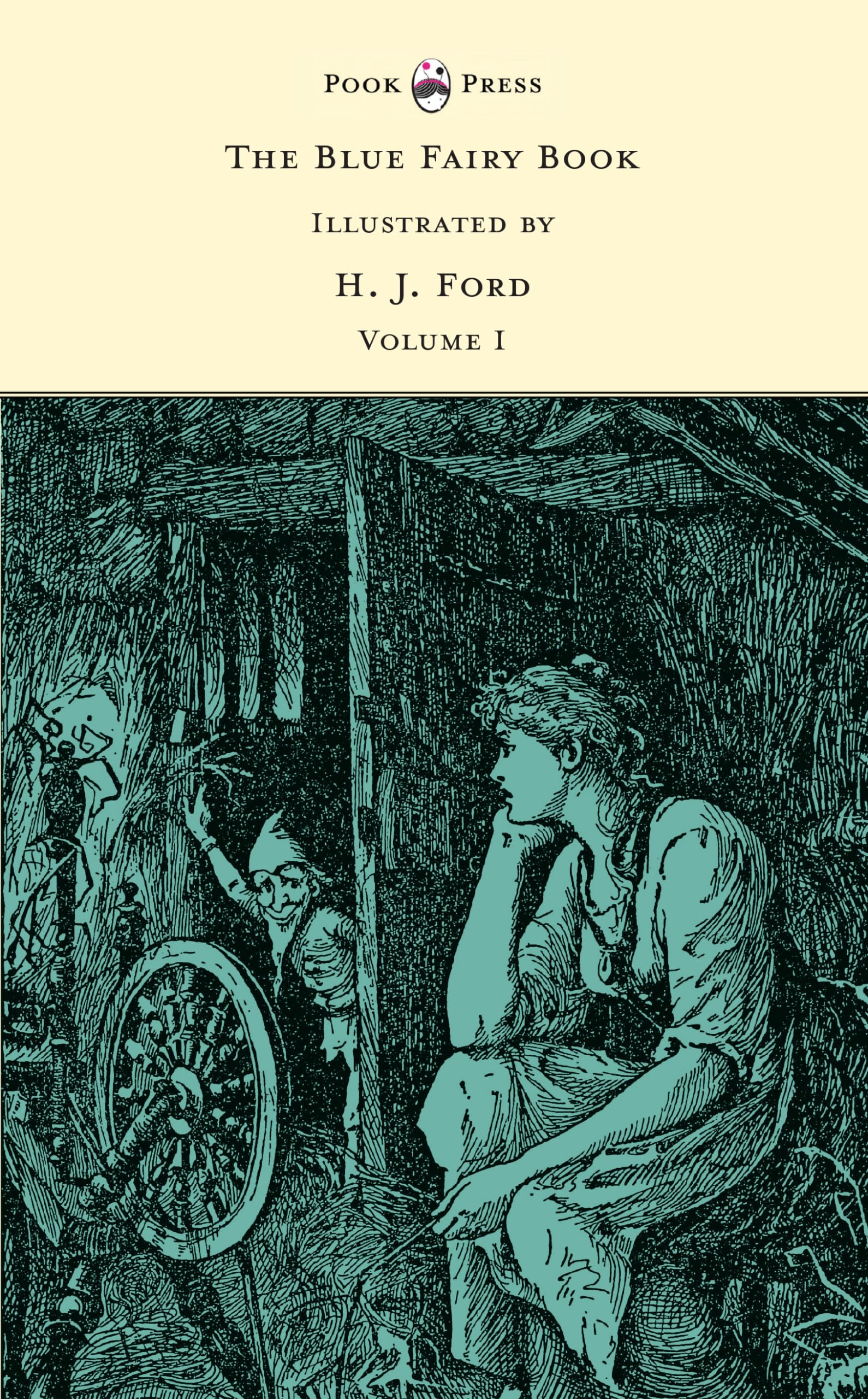 The Blue Fairy Book - Illustrated by H. J. Ford - Volume I (Andrew Lang's Fairy Books)
