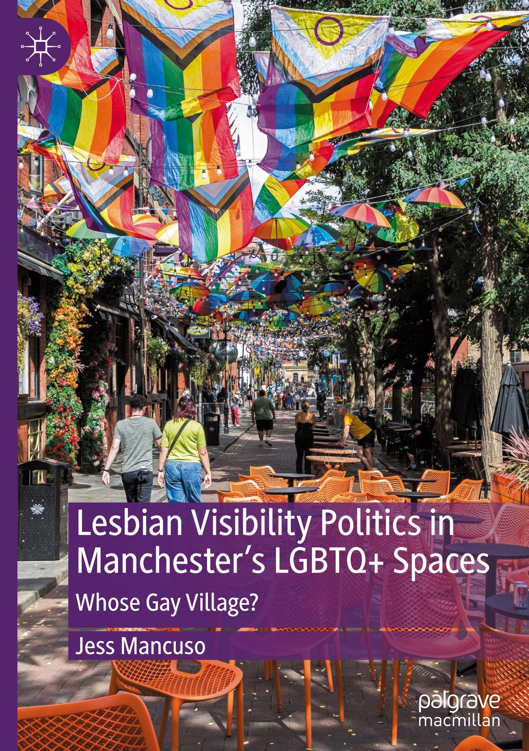 Lesbian Visibility Politics in Manchester’s LGBTQ+ Spaces: Whose Gay Village?