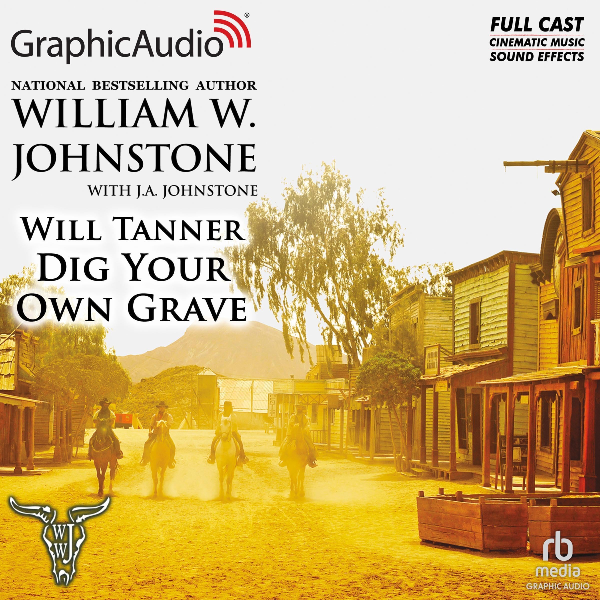 Dig Your Own Grave [Dramatized Adaptation]