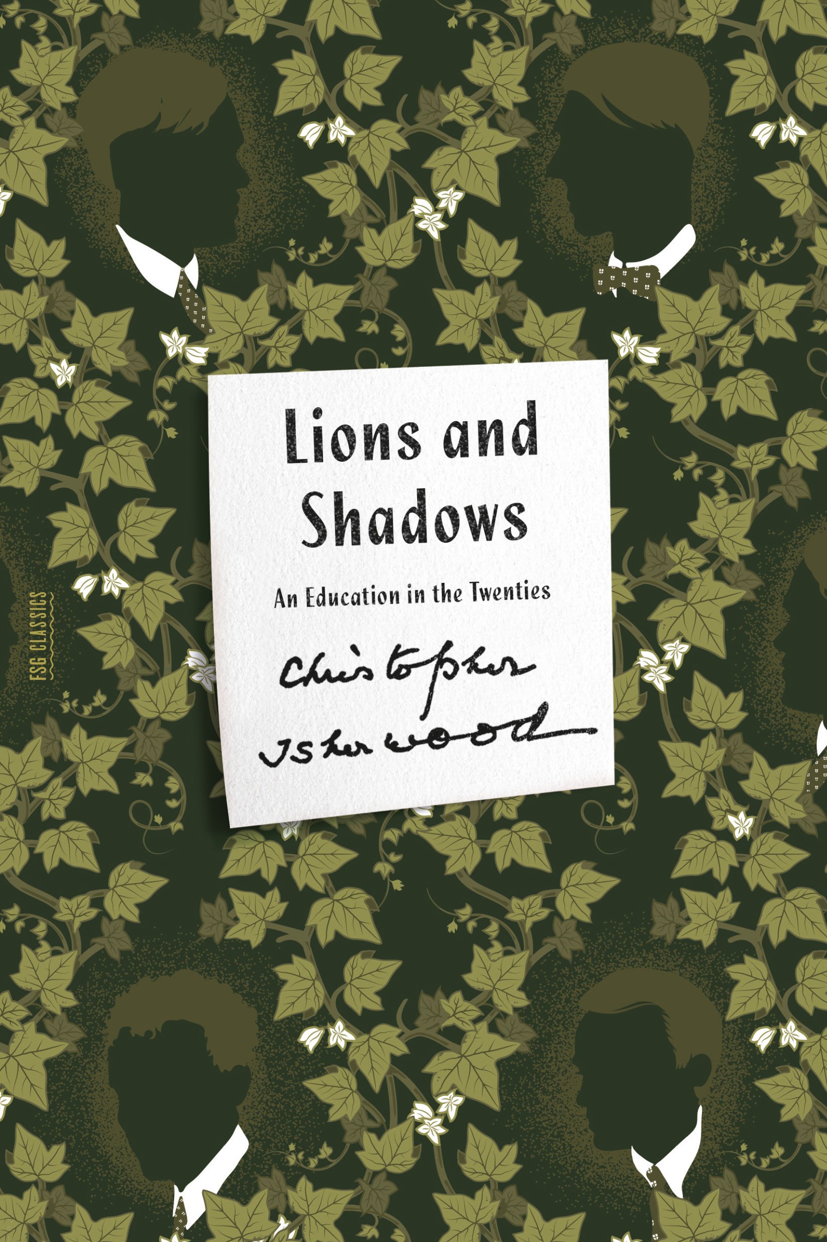 Lions and Shadows: An Education in the Twenties (FSG Classics)-Christopher Isherwood