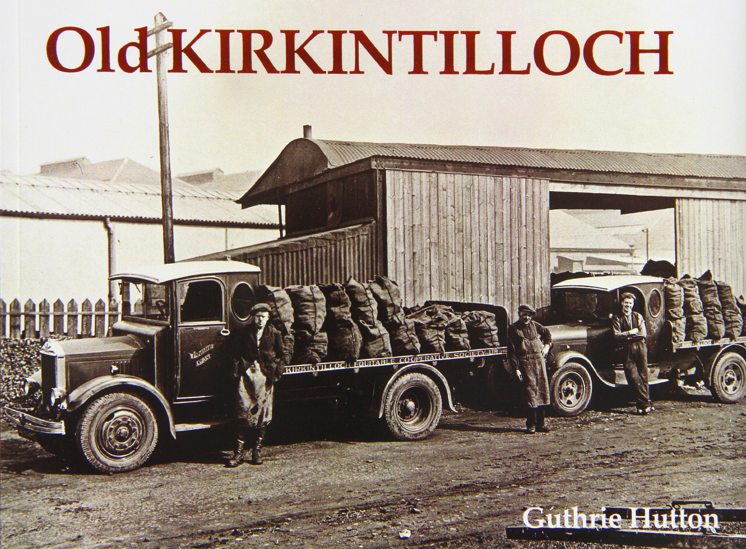 Old Kirkintilloch by Guthrie Hutton (Paperback, 2004) 9781840333008 BRAND NEW