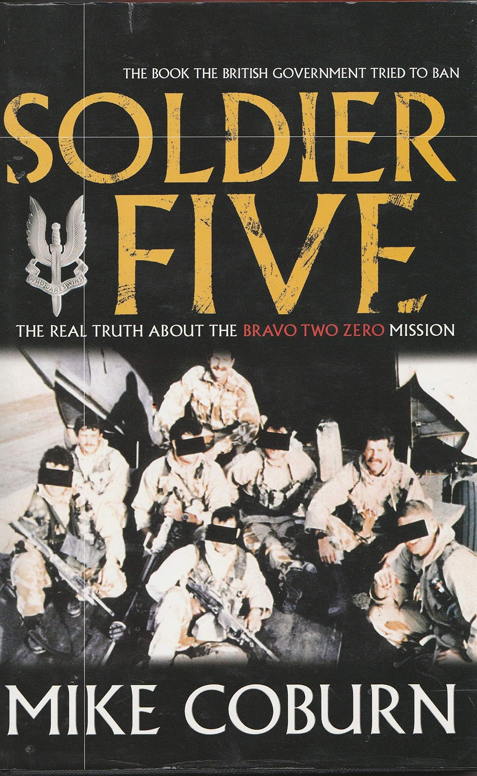 Soldier Five The Real Story of the Bravo Two Zero Mission by Coburn, Mike ( Author ) ON Feb-05-2004, Hardback