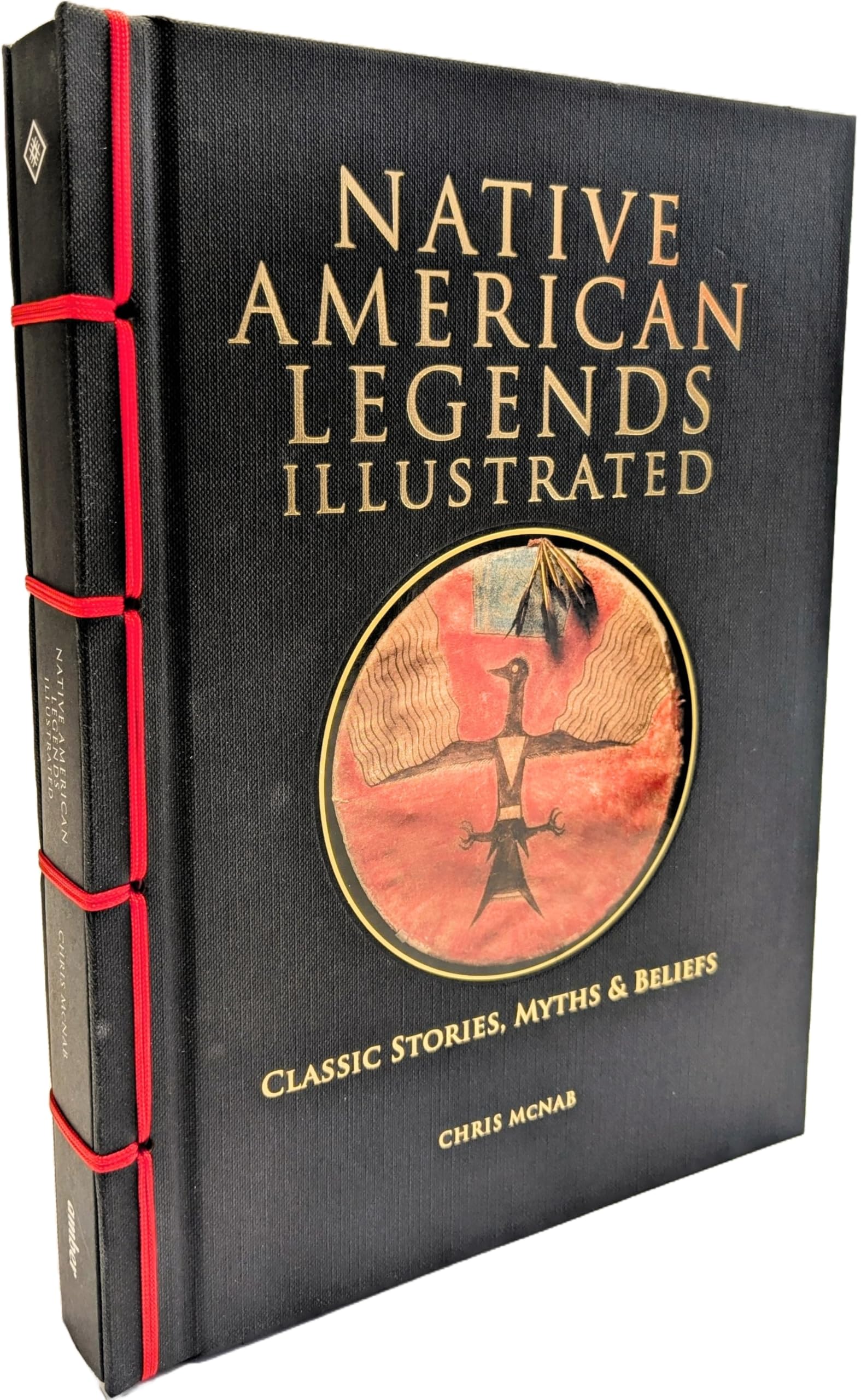 Native American Legends Illustrated (Chinese Bound Illustrated): Classic Stories, Myths & Beliefs